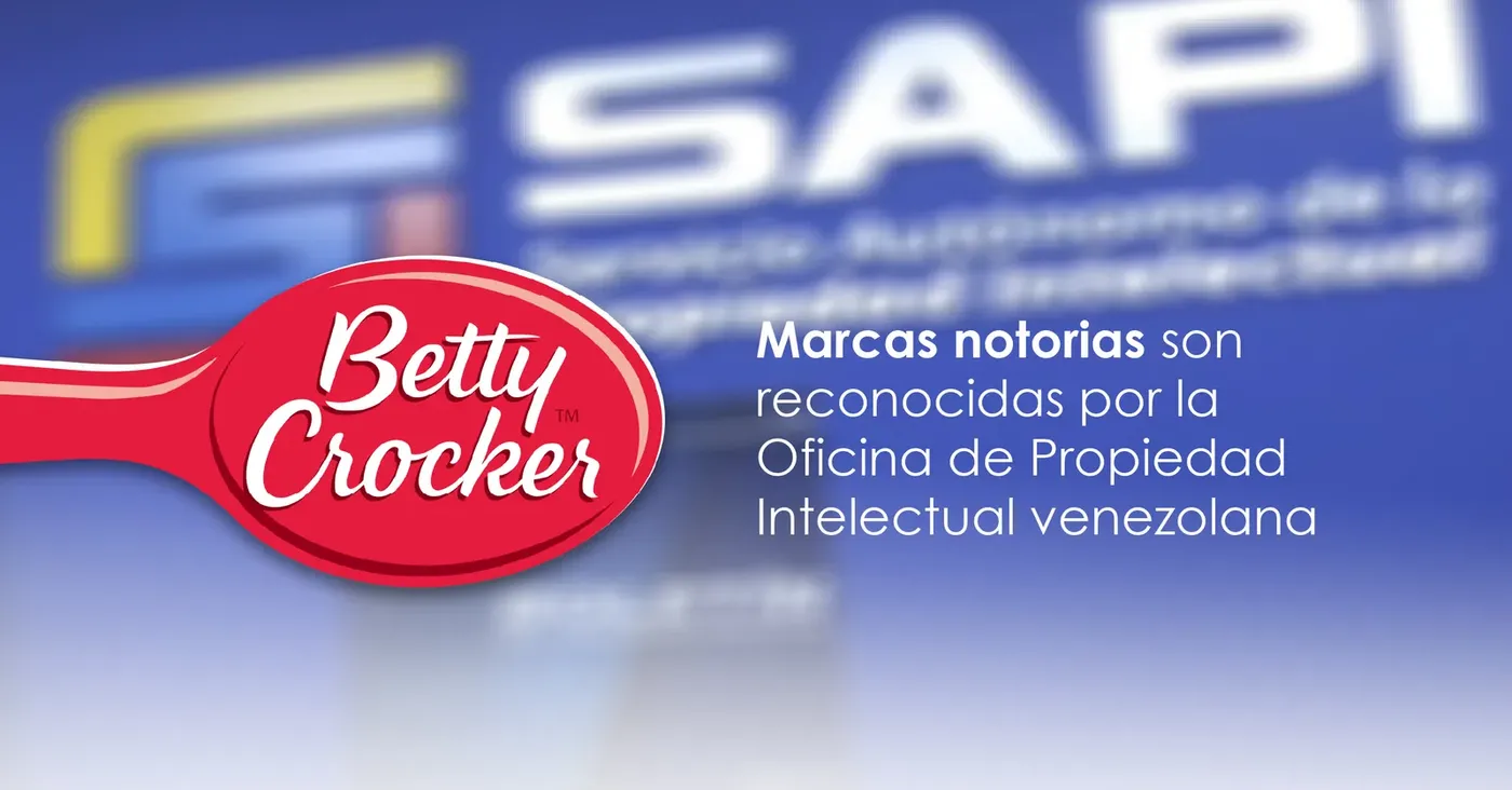 Marcas notorias son reconocidas por la Oficina de Propiedad Intelectual venezolana