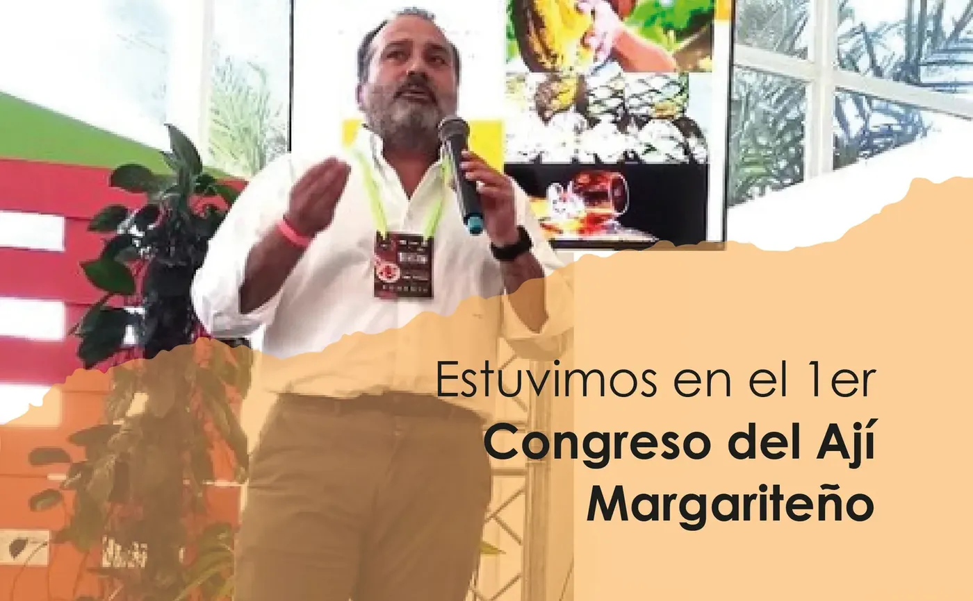Estuvimos en el 1er Congreso del Ají Margariteño: En busca de la Indicación Geográfica Protegida