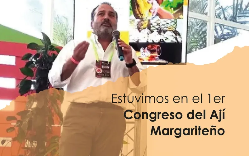 Estuvimos en el 1er Congreso del Ají Margariteño: En busca de la Indicación Geográfica Protegida