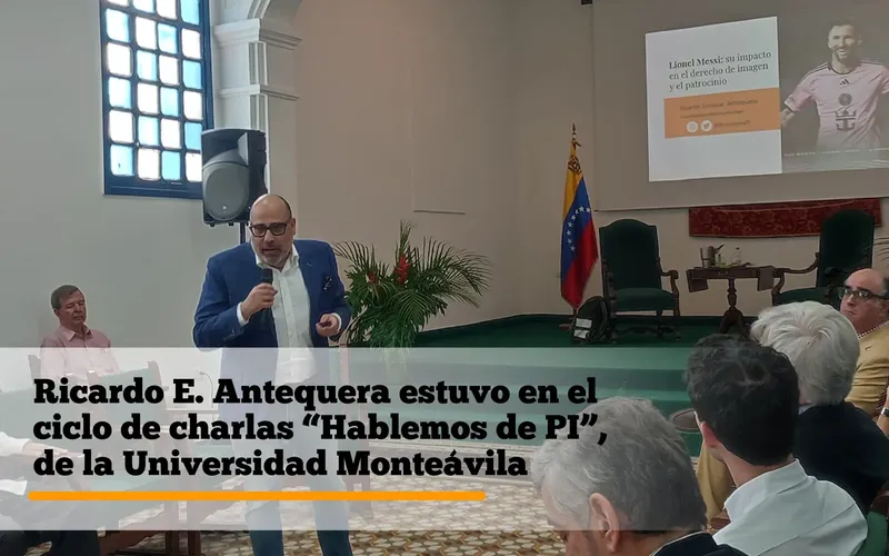 Ricardo E. Antequera conduce “Lionel Messi y su impacto en el derecho de imagen y el patrocinio” en la Universidad Monteávila